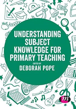 portada Understanding Subject Knowledge for Primary Teaching (Exploring the Primary Curriculum) (in English)