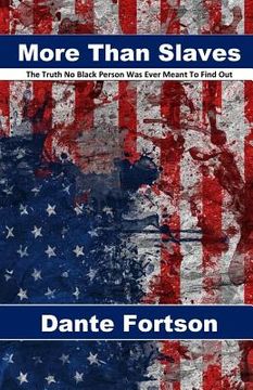 portada More Than Slaves: The Truth No Black Person Was Ever Meant To Find Out