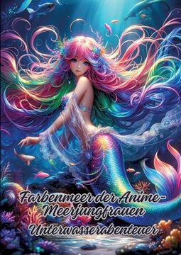 portada Farbenmeer der Anime-Meerjungfrauen: Unterwasserabenteuer (en Alemán)