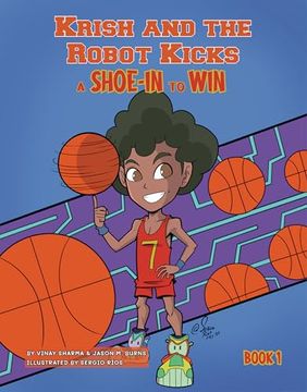 portada A Shoe-In to Win: Book 1 (Krish and the Robot Kicks) (en Inglés)