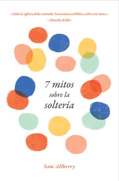 portada 7 Mitos Sobre la Soltería (in Spanish)