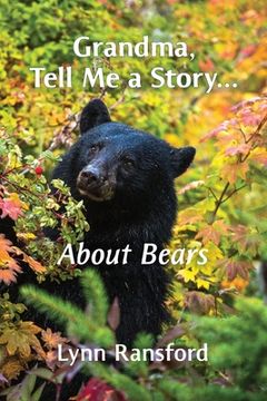 portada Grandma, Tell Me a Story...About Bears (en Inglés)