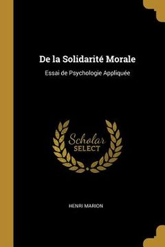 portada De la Solidarité Morale: Essai de Psychologie Appliquée