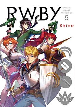 portada Rwby: The Official Manga Anthology, Vol. 5: Shine (Rwby: Official Manga Anthology) (en Inglés)