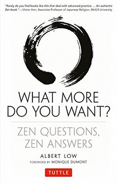 portada What More do you Want? Zen Questions, zen Answers (in English)