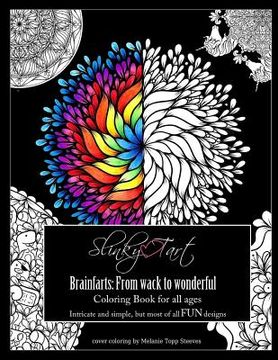 portada Slinky Tart: BrainFarts: from Wack to Wonderful... (in English)
