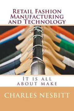 portada Retail Fashion Manufacturing and Technology: It is all about make (en Inglés)