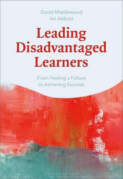 portada Leading Disadvantaged Learners: From Feeling a Failure to Achieving Success (en Inglés)