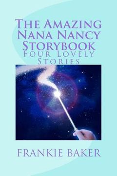portada The Amazing Nana Nancy Storybook: Four Lovely Stories (en Inglés)
