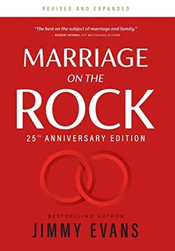 portada Marriage on the Rock 25Th Anniversary: The Comprehensive Guide to a Solid, Healthy and Lasting Marriage (Marriage on the Rock Book) (en Inglés)