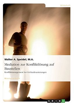 portada Mediation Zur Konfliktlosung Auf Baustellen. Konfliktmanagement Bei Gebaudesanierungen (German Edition)