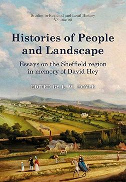 portada Histories of People and Landscape: Essays on the Sheffield Region in Memory of David Hey Volume 20 (en Inglés)