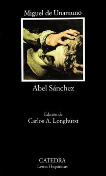 portada Abel Sánchez: Una Historia de Pasión: 398 (Letras Hispánicas)