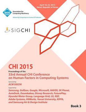 portada CHI 15 Conference on Human Factor in Computing Systems Vol 3 (en Inglés)