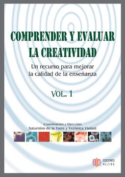 portada Comprender y Evaluar la Creatividad: Un Recurso Para Mejorar la Calidad de la Ensenanza (Spanish Edition) (in Spanish)