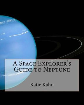 portada A Space Explorer's Guide to Neptune (in English)