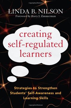 portada Creating Self-regulated Learners: Strategies To Strengthen Students Self-awareness And Learning Skills (en Inglés)