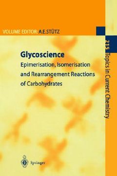 portada glycoscience: epimerisation, isomerisation and rearrangement reactions of carbohydrates (en Inglés)