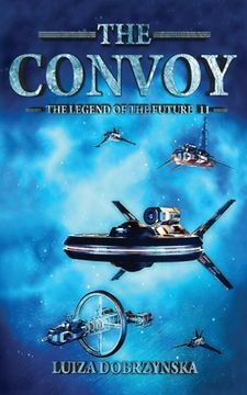portada The Convoy: The Legend of the Future II (en Inglés)