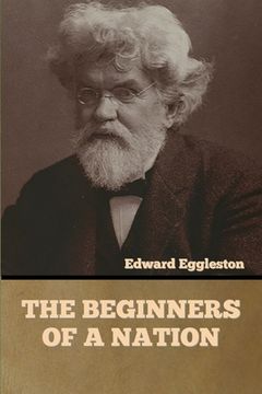 portada The Beginners of a Nation (en Inglés)