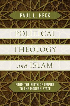 portada Political Theology and Islam: From the Birth of Empire to the Modern State (in English)