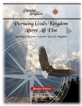 portada pursuing god's kingdom, above all else - teacher edition (en Inglés)