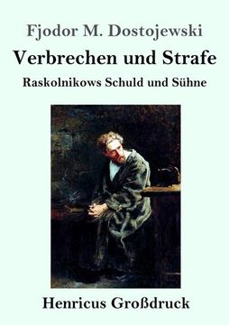 portada Verbrechen und Strafe (Großdruck): Raskolnikows Schuld und Sühne 