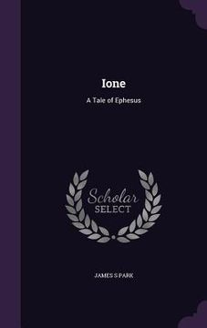 portada Ione: A Tale of Ephesus (in English)