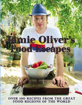portada jamie oliver's food escapes: over 100 recipes from the great food regions of the world (in English)