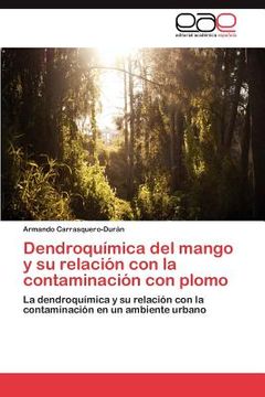 portada dendroqu mica del mango y su relaci n con la contaminaci n con plomo (in Spanish)