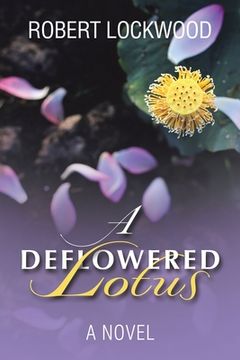 portada A Deflowered Lotus (en Inglés)
