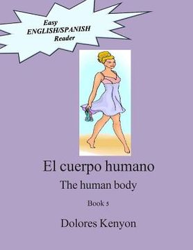 portada El cuerpo humano: Easy English/Spanish Reader (en Inglés)