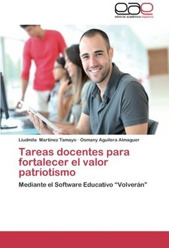 portada Tareas Docentes Para Fortalecer el Valor Patriotismo: Mediante el Software Educativo “Volverán”