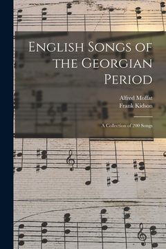 portada English Songs of the Georgian Period: a Collection of 200 Songs (en Inglés)