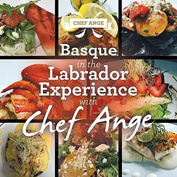 portada Basque in the Labrador Experience With Chef Ange (en Inglés)
