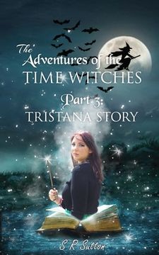 portada Adventures of the Time Witches Part 3: Tristana (en Inglés)