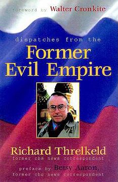 portada dispatches from the former evil empire (in English)