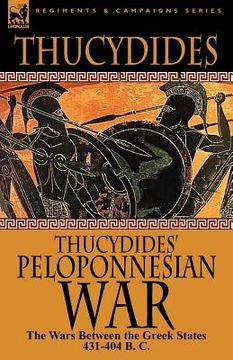 portada thucydides' peloponnesian war: the wars between the greek states 431-404 b. c. (en Inglés)