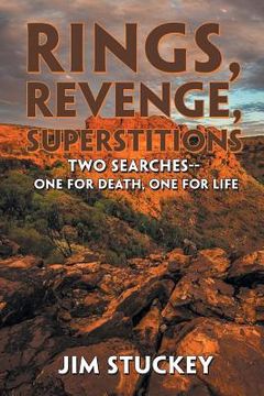 portada Rings, Revenge, Superstitions: Two Searches-One for Death, One for Life (en Inglés)