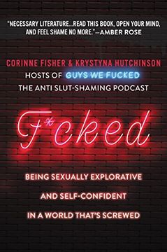portada F*Cked: Being Sexually Explorative and Self-Confident in a World That's Screwed (en Inglés)