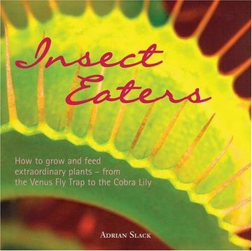 portada Insect Eaters: How to Grow and Feed Extraordinary Plants