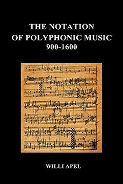 portada the notation of polyphonic music 900 1600 (hardback) (en Inglés)