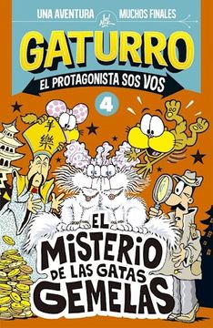portada El misterio de las gatas gemelas (Gaturro. El protagonista sos vos 4) (in Spanish)