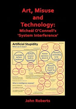 portada Art, Misuse and Technology: Micheál O'Connell's 'System Interference' (en Inglés)
