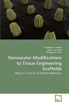 portada nanoscalar modifications to tissue engineering scaffolds (en Inglés)