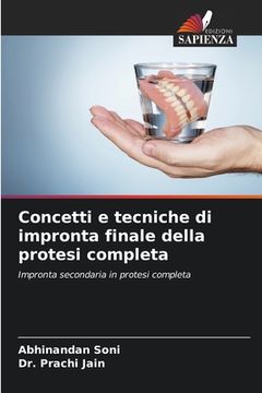 portada Concetti e tecniche di impronta finale della protesi completa (en Italiano)