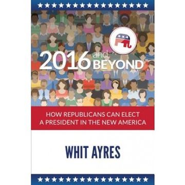 portada 2016 And Beyond: How Republicans Can Elect A President In The New America