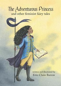 portada The Adventurous Princess and other feminist fairy tales (en Inglés)
