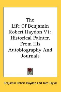 portada the life of benjamin robert haydon v1: historical painter, from his autobiography and journals