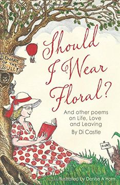 portada Should I Wear Floral?: And other poems on Life, Love & Leaving